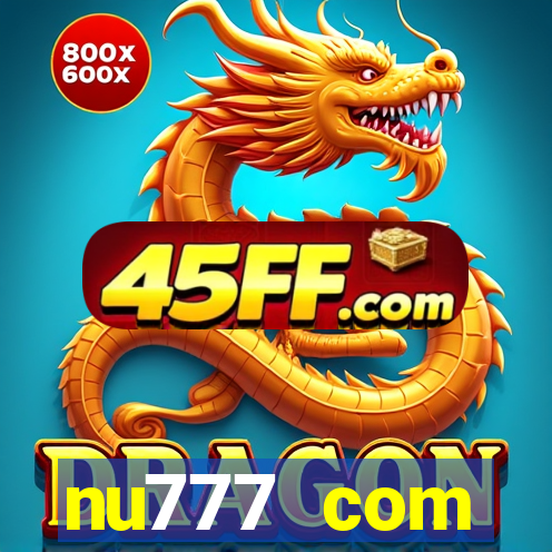 nu777 com plataforma de jogos